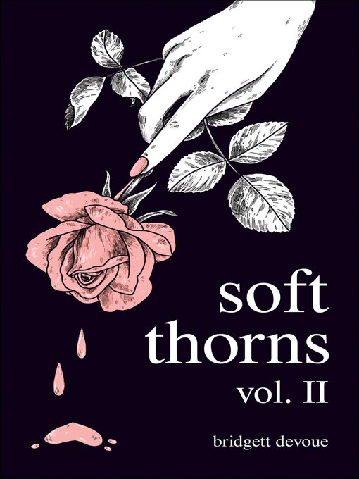Title details for Soft Thorns Volume II by Bridgett Devoue - Available